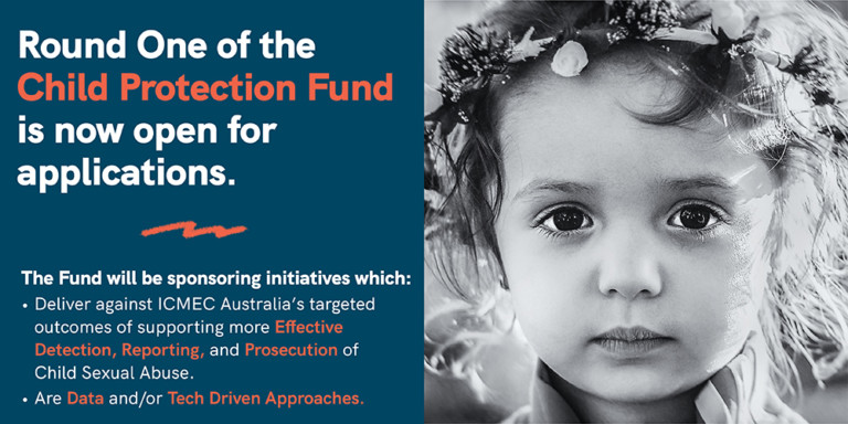 Round One of the ICMEC Australia Child Protection Fund is Now Open for Applications! 