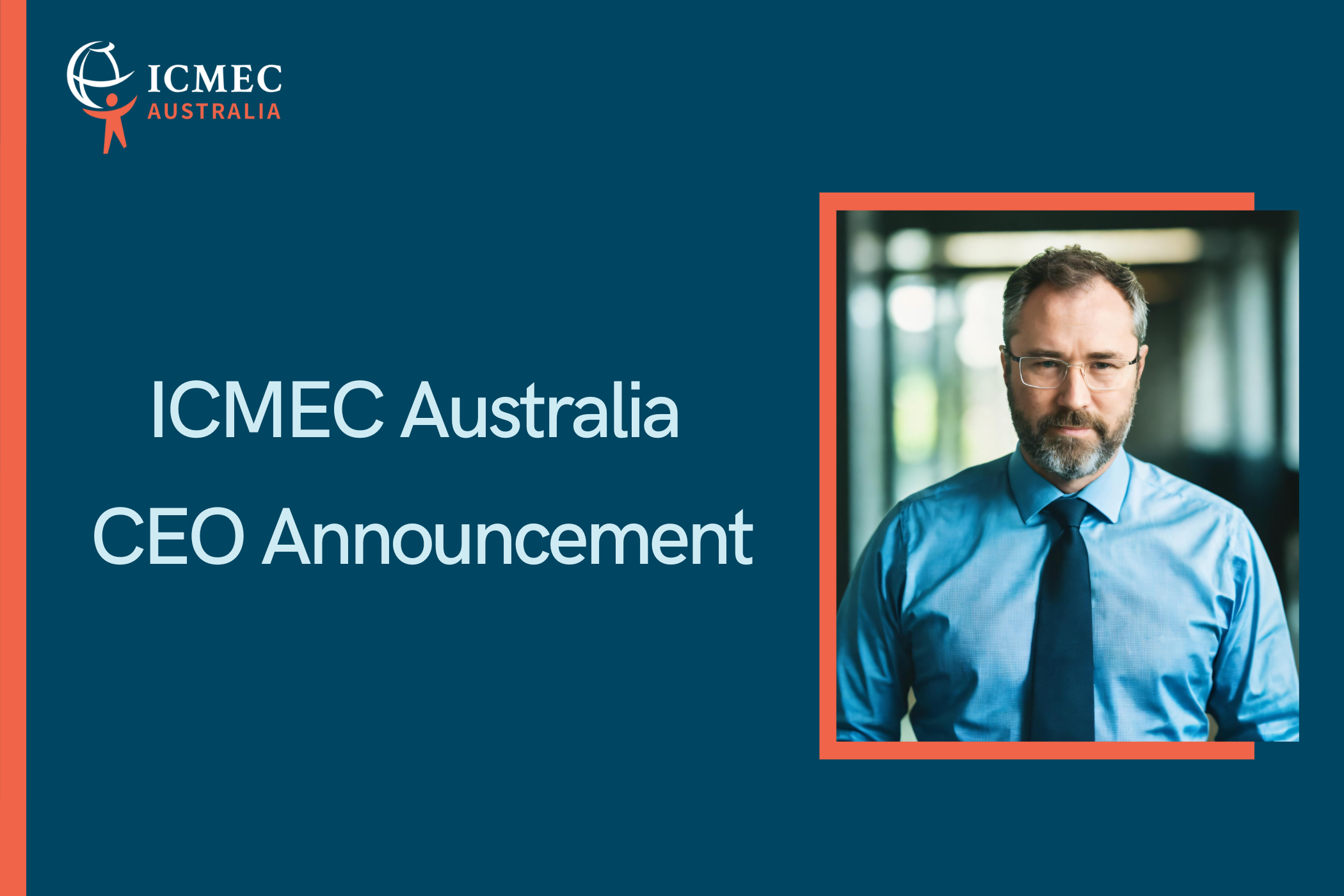 ICMEC Australia CEO announcement